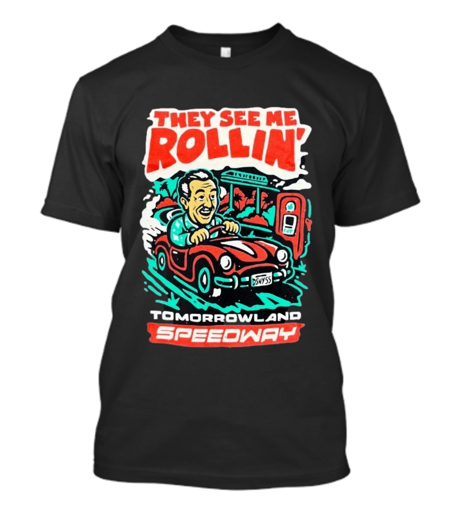 They See Me Rollin Tomorrowland Speedway DSNY55 Red Car T-Shirt