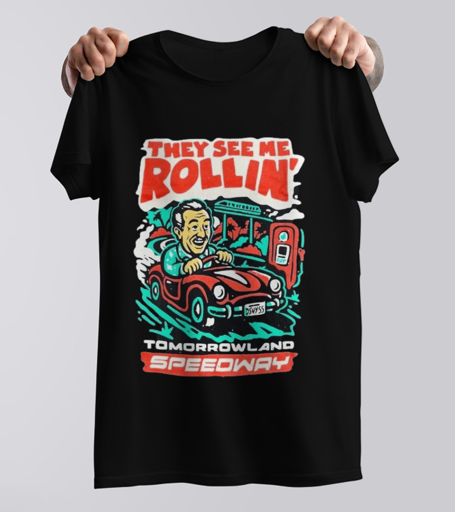 They See Me Rollin Tomorrowland Speedway DSNY55 Red Car T-Shirt