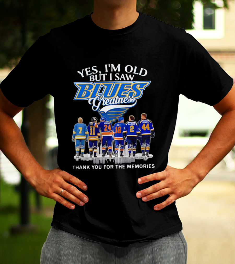 Yes I'm Old But I Saw Blues Greatness Thank You For The Memories St. Louis Legends Sutton Federko Hull McInnis Pronger T-Shirt