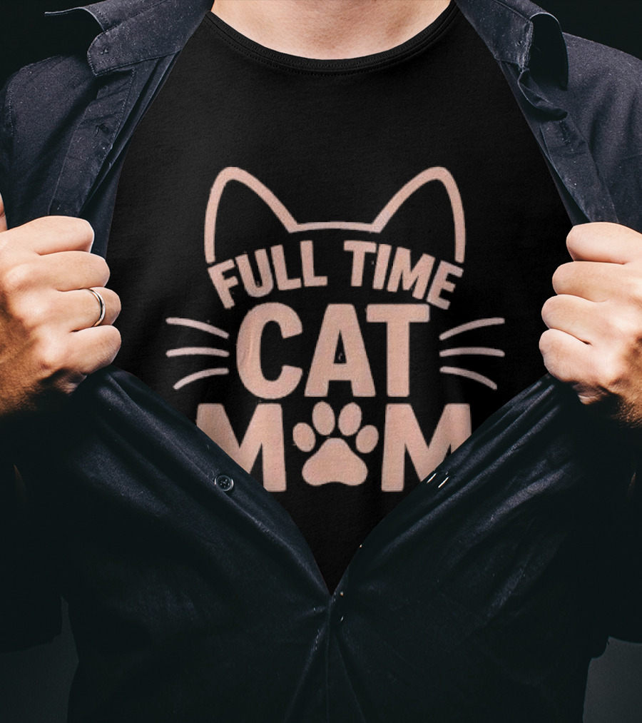 Full Time Cat Mom Paw Print Ears Whiskers T-Shirt