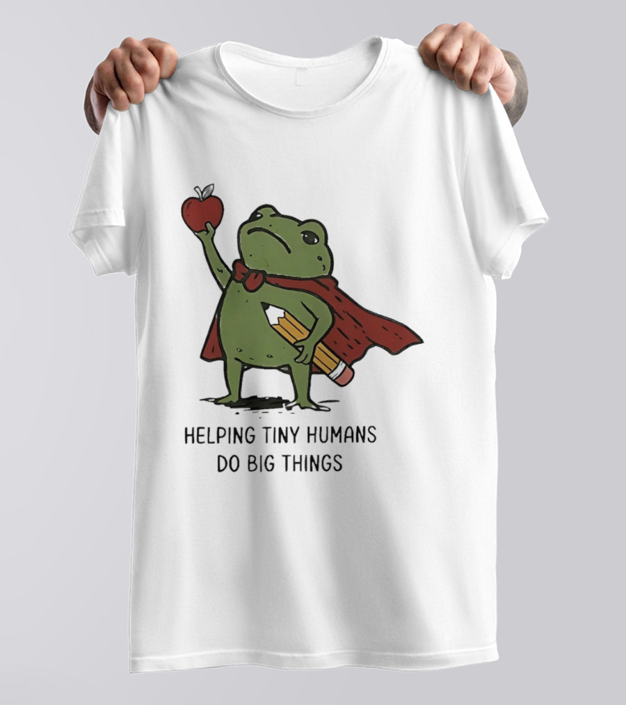 Helping Tiny Humans Do Big Things Cartoon Frog With Apple And Pencils T-Shirt