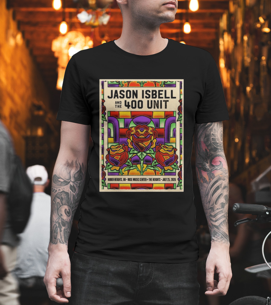 Jason Isbell And The 400 Unit Event Rose Music Center The Heights Huber Heights OH July 25 2026 Roses Stained Glass T-Shirt