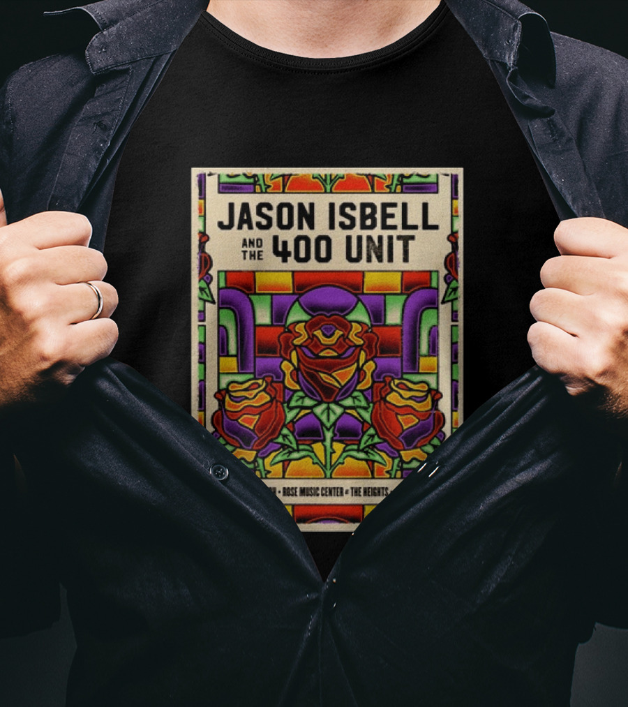 Jason Isbell And The 400 Unit Event Rose Music Center The Heights Huber Heights OH July 25 2026 Roses Stained Glass T-Shirt