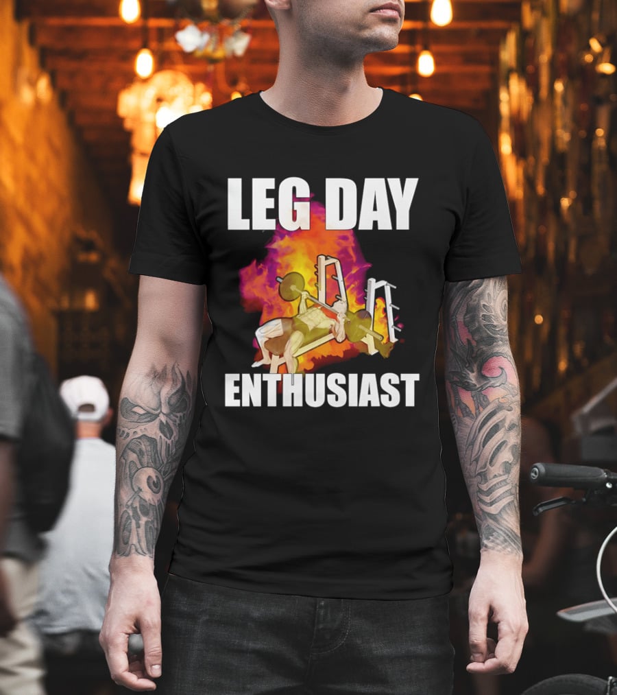 Leg Day Enthusiast Weightlifting Bench Press With Fire T-Shirt