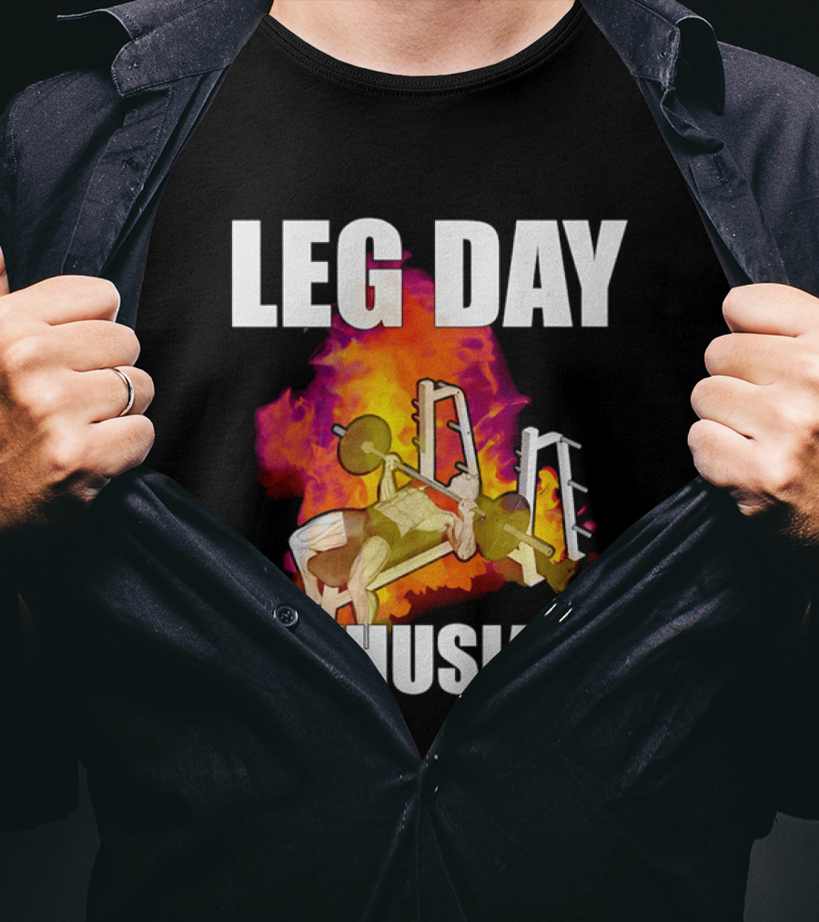 Leg Day Enthusiast Weightlifting Bench Press With Fire T-Shirt