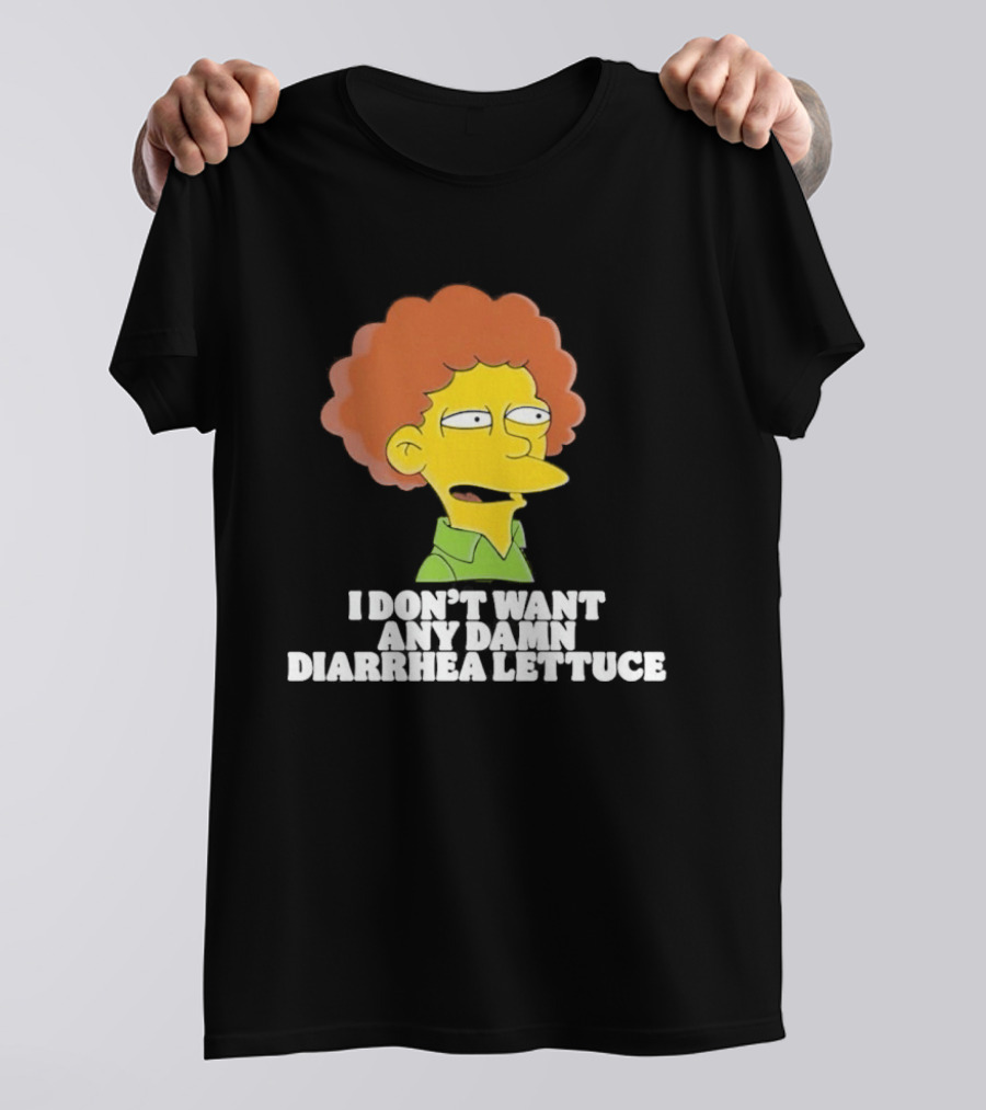 Ned Flanders I Don't Want Any Damn Diarrhea Lettuce T-Shirt