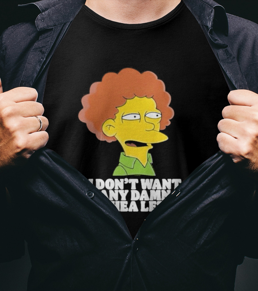 Ned Flanders I Don't Want Any Damn Diarrhea Lettuce T-Shirt