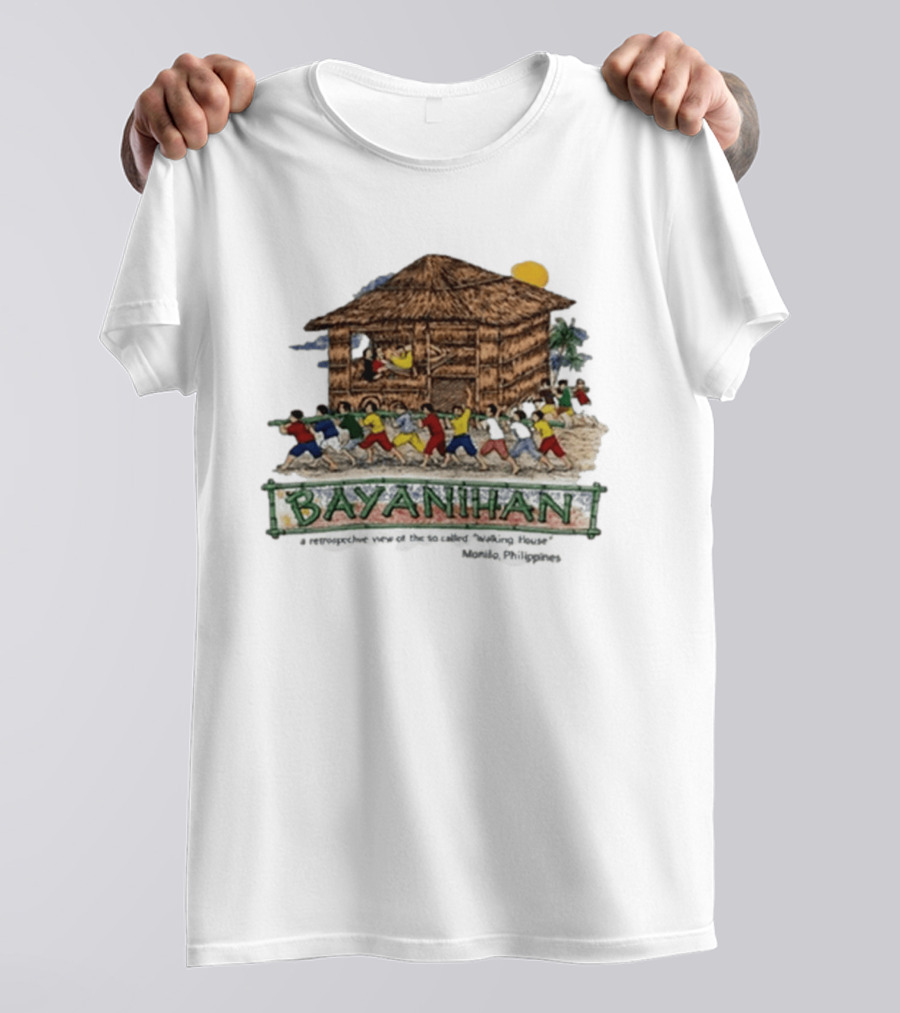 Bayanihan Retrospective View Carrying The Walking House Manila Philippines T-Shirt