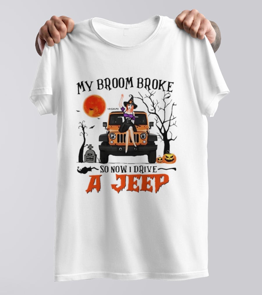 Witch Halloween My Broom Broke So Now I Drive A Jeep With Pumpkins And Orange Moon T-Shirt