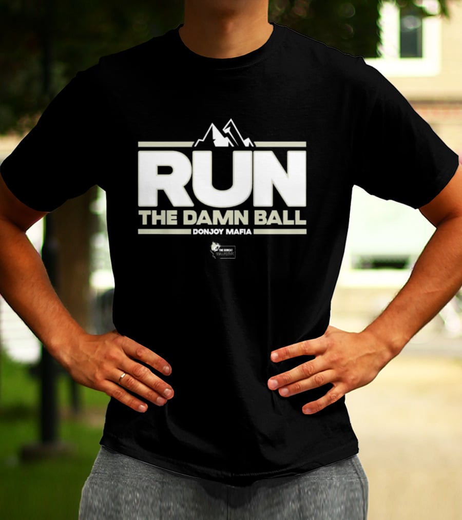 RUN THE DAMN BALL Bobcat Collective Montana Football T-Shirt