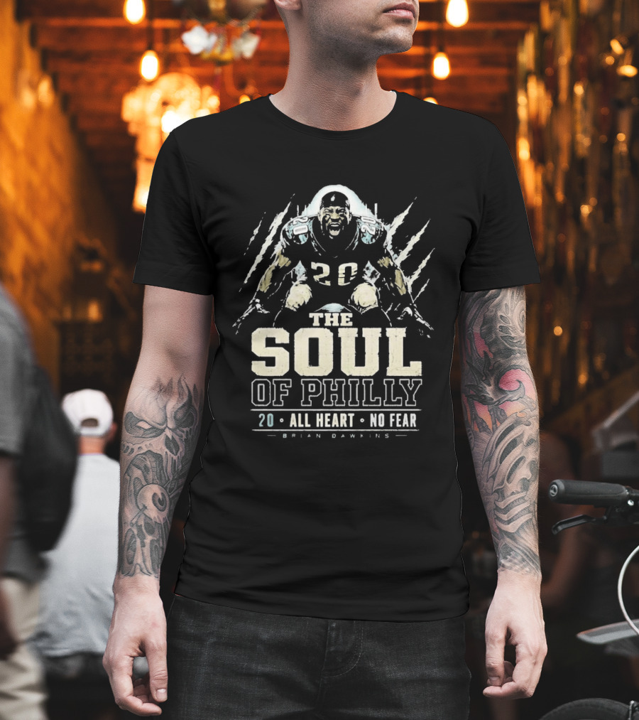 Brian Dawkins The Soul Of Philly All Heart No Fear 20 Eagles Legend T-Shirt