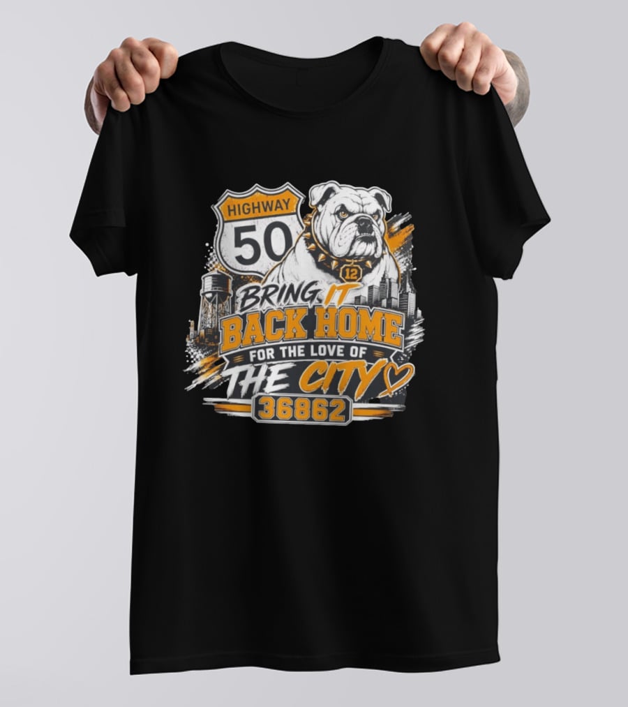 Highway 50 Bulldog Bring It Back Home For The Love Of The City 36862 T-Shirt