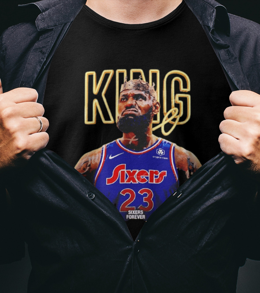 King LeBron James Sixers Forever Basketball Philadelphia 76ers 23 T-Shirt
