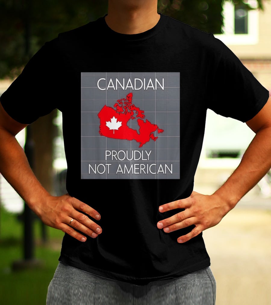 Canadian Proudly Not American Map With Maple Leaf T-Shirt