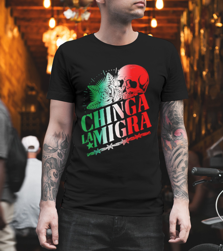 Chinga La Migra Skull Rose Immigration Reform T-Shirt