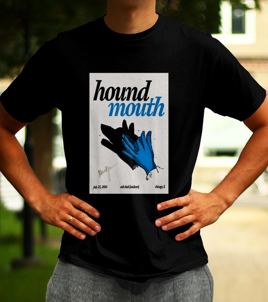 Hound Mouth July 25 2026 Salt Shed Chicago IL Outdoors T-Shirt