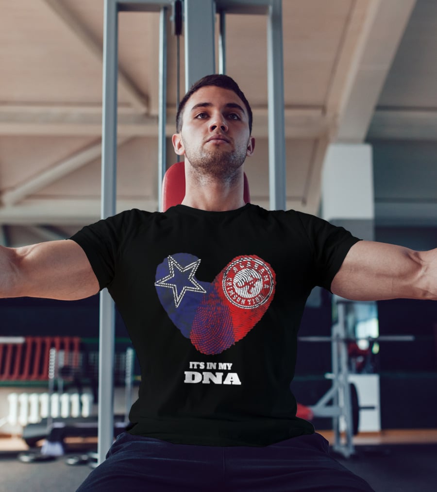 Dallas Cowboys Star And Atlanta Braves Heart It's In My DNA T-Shirt