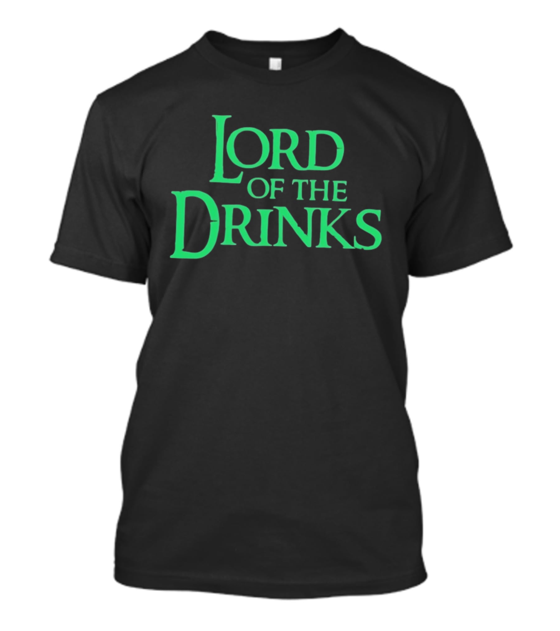 Lord Of The Drinks Funny Drinking Lover Humor Party T-Shirt