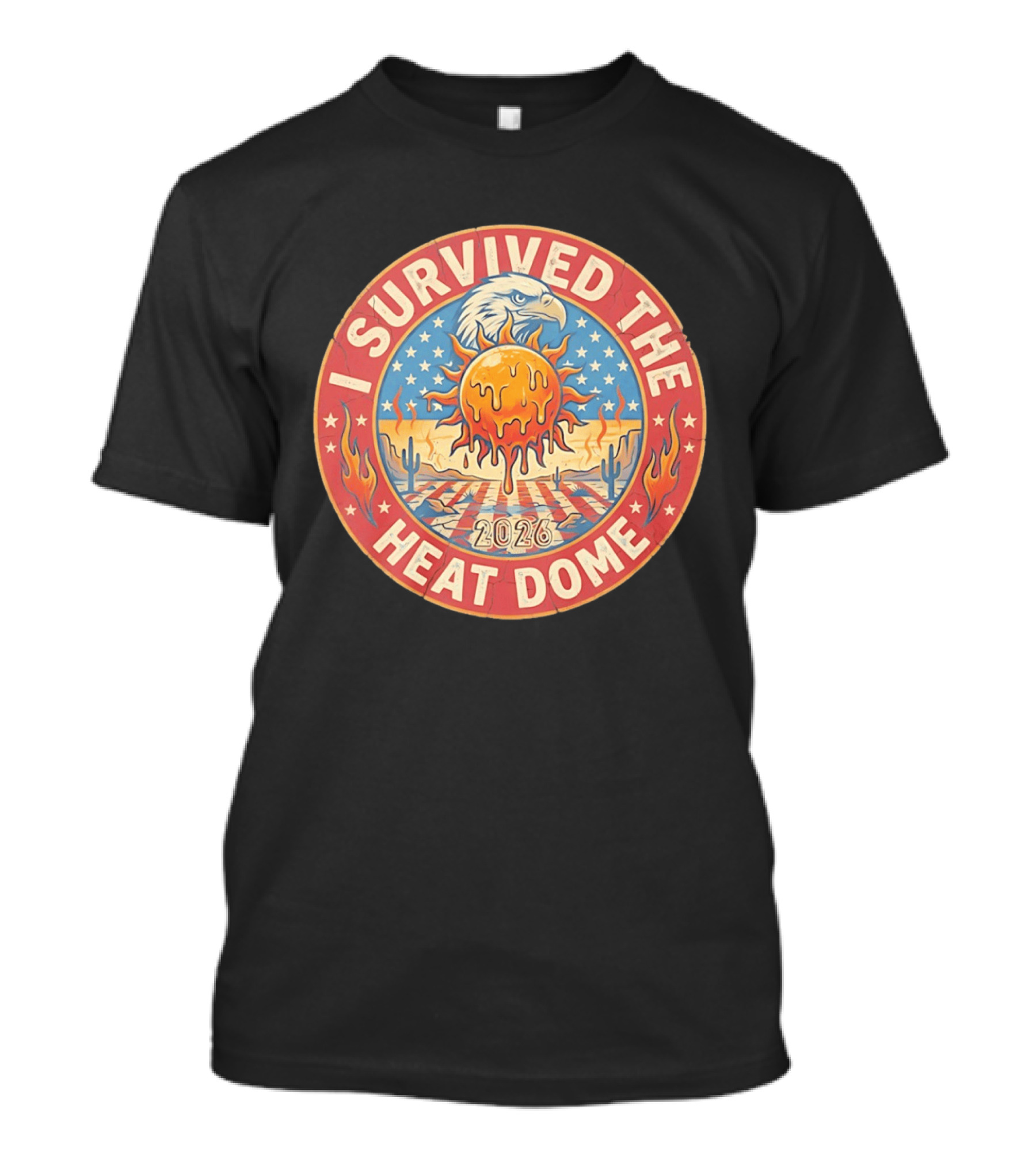 I Survived The 2026 Heat Dome Eagle And Melting Sun Southwest Desert Cactus Flames T-Shirt