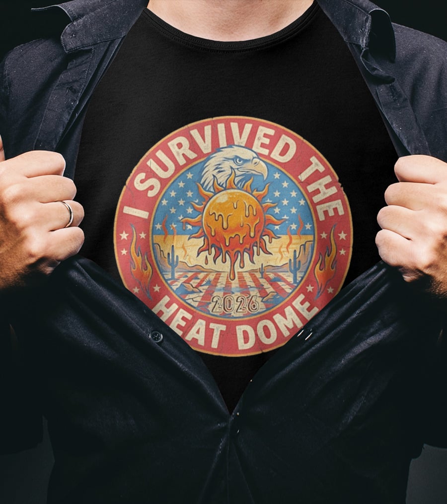 I Survived The 2026 Heat Dome Eagle And Melting Sun Southwest Desert Cactus Flames T-Shirt