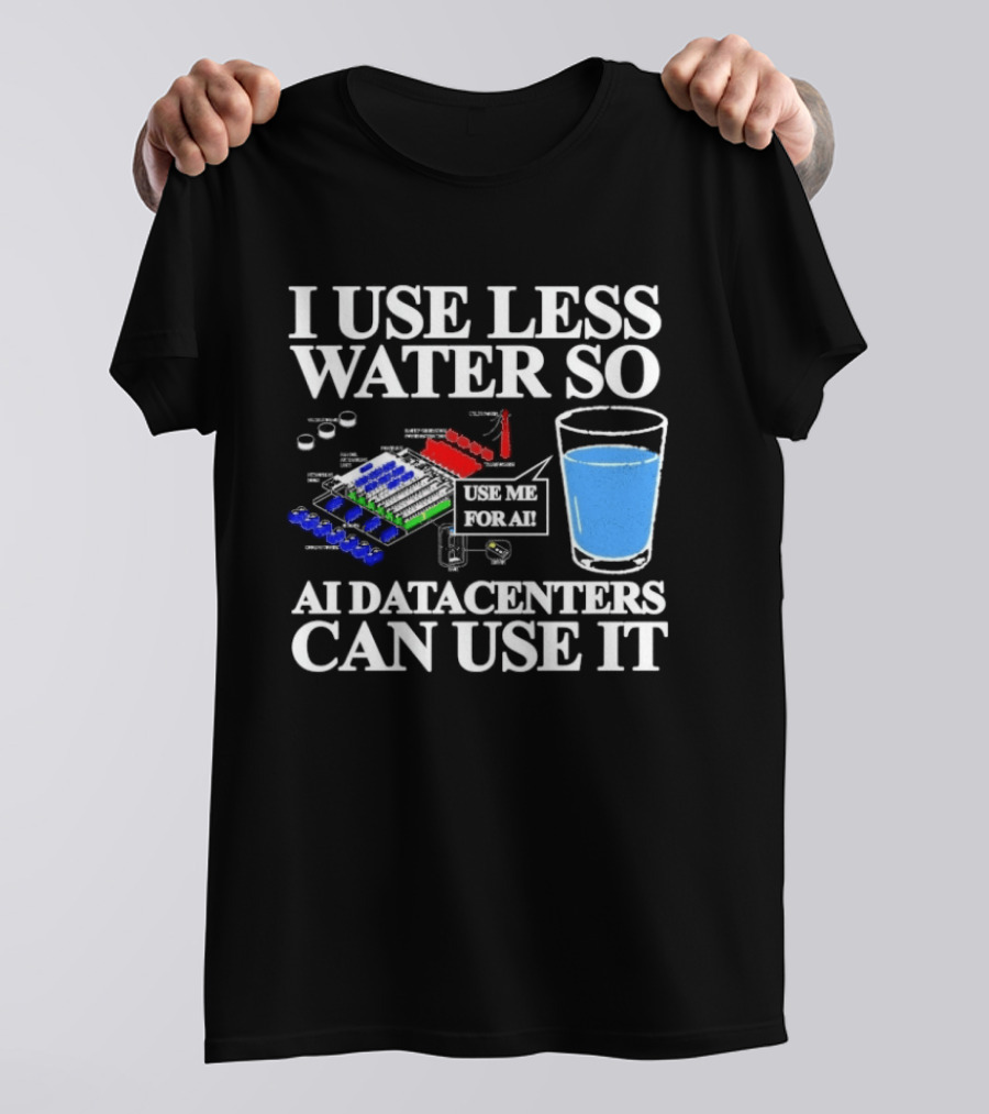 Water Conservation For AI Data Centers Environmental Awareness T-Shirt