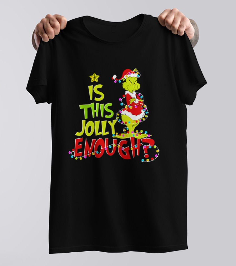 Is This Jolly Enough Grinch Christmas Lights Santa Hat Outfit T-Shirt