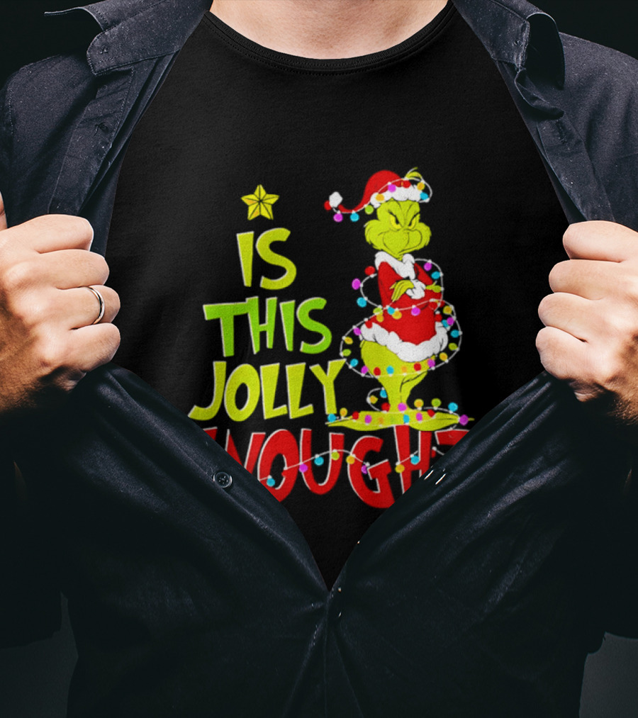 Is This Jolly Enough Grinch Christmas Lights Santa Hat Outfit T-Shirt