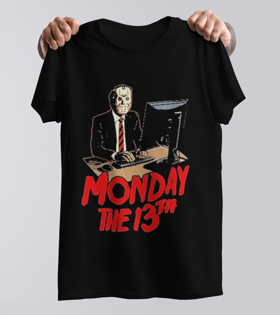 Monday The 13th Jason Voorhees Office Humor Halloween T-Shirt
