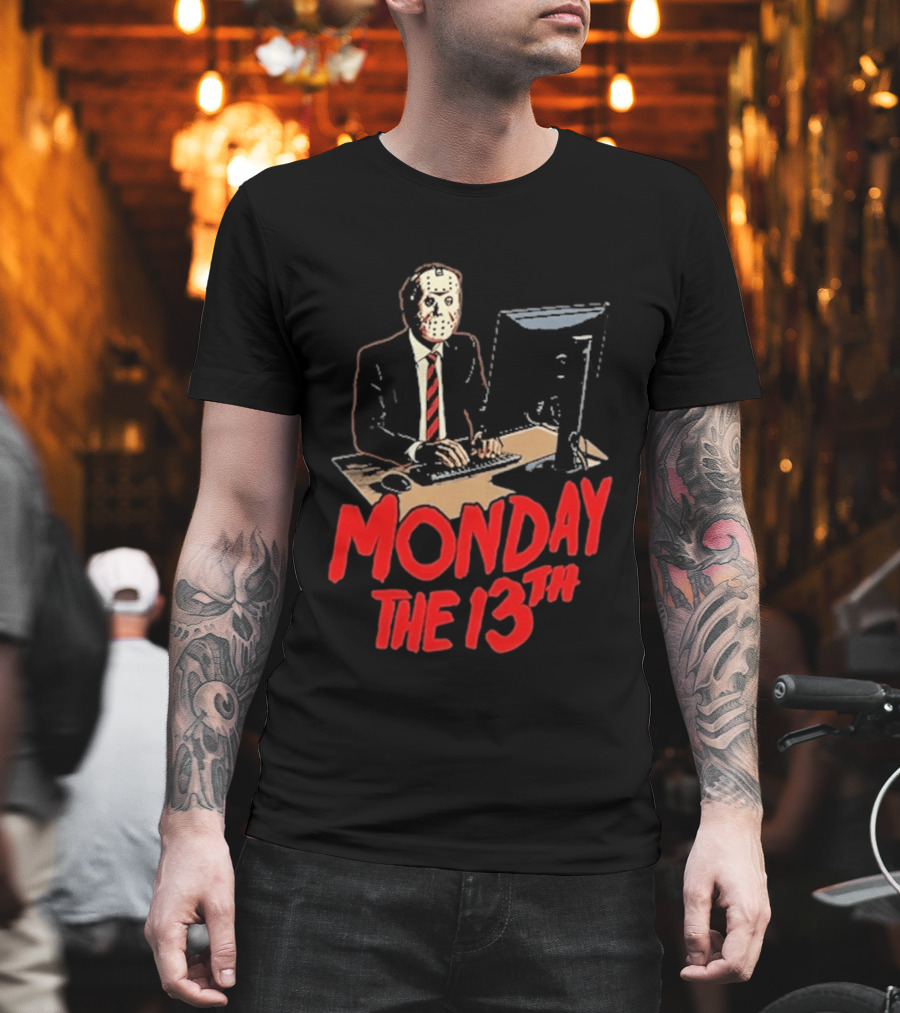 Monday The 13th Jason Voorhees Office Humor Halloween T-Shirt