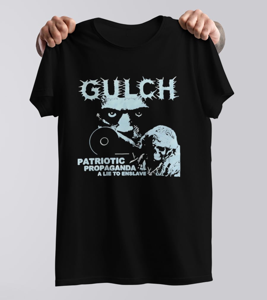 Gulch Patriotic Propaganda A Lie To Enslave Band T-Shirt