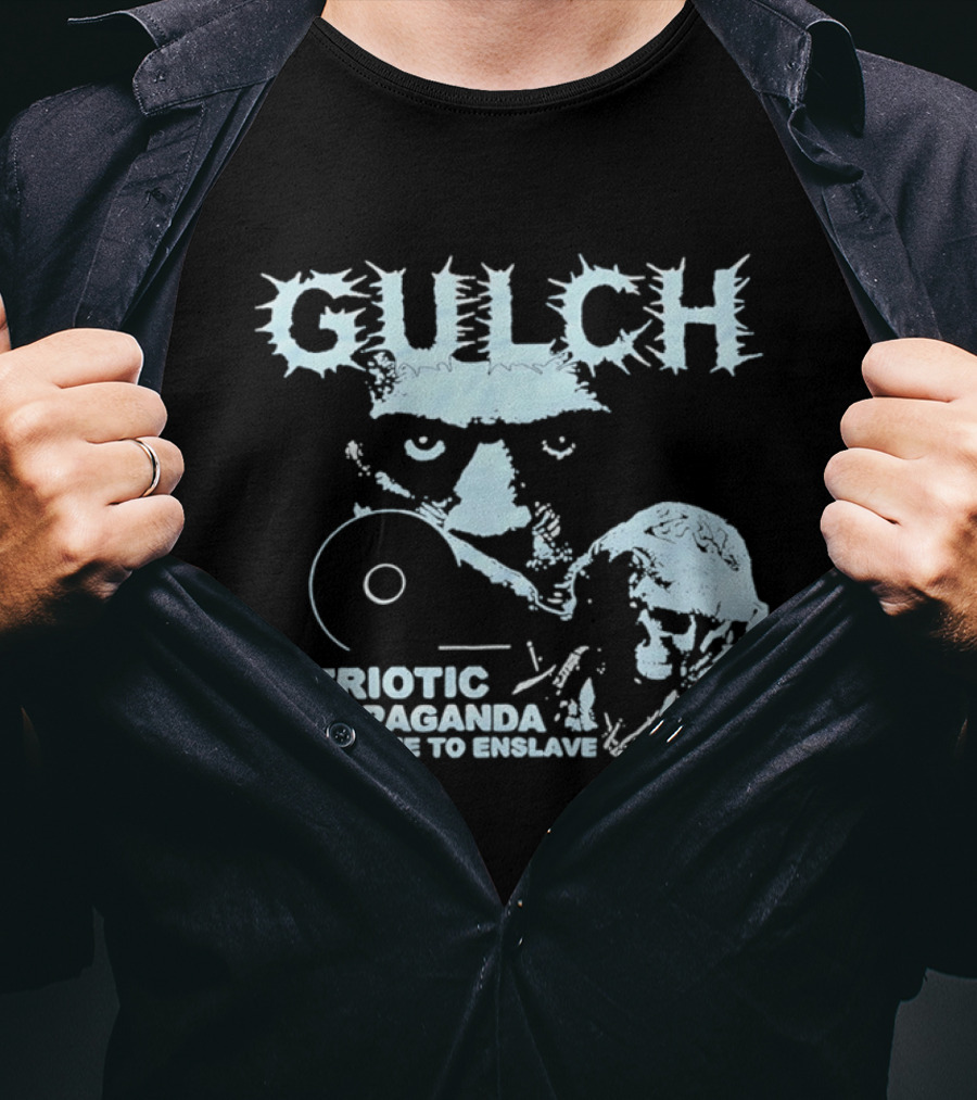 Gulch Patriotic Propaganda A Lie To Enslave Band T-Shirt