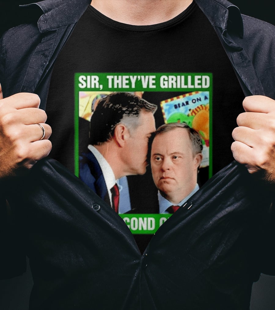 Sir They've Grilled The Second Cheese Meme T-Shirt