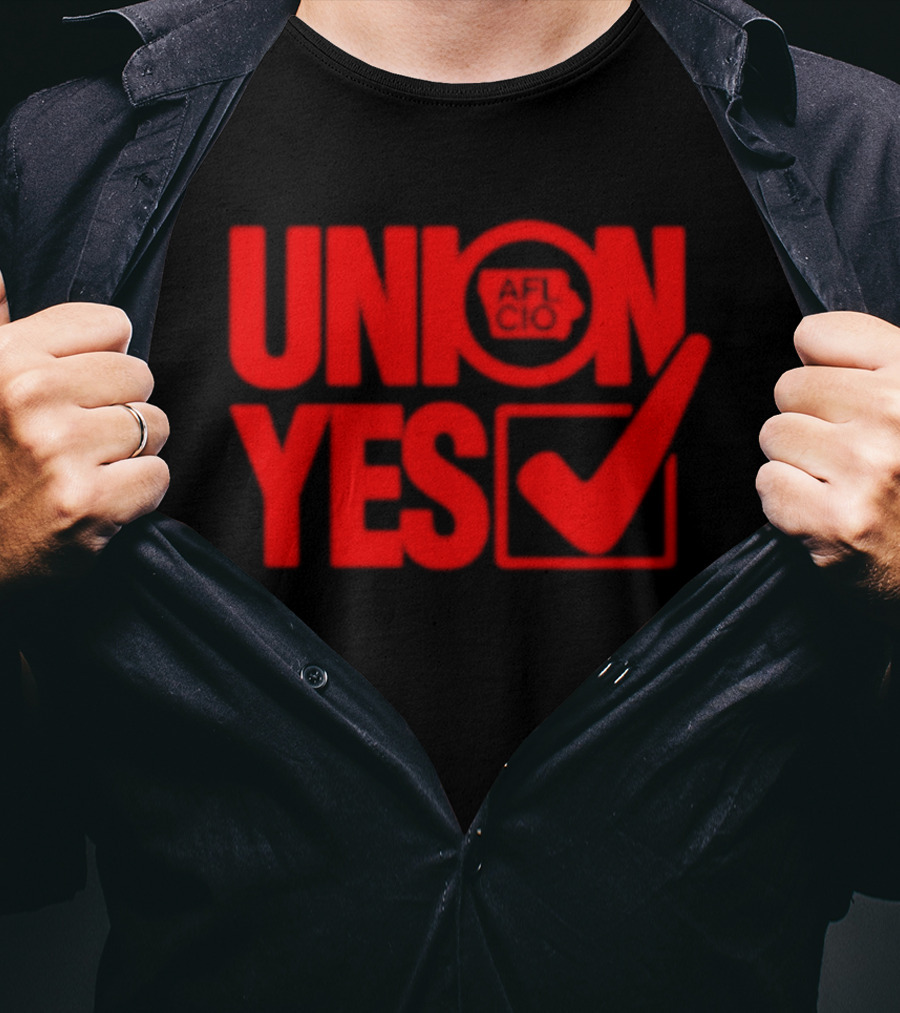 Union Yes AFL CIO Checkmark Labor Movement Empowerment T-Shirt
