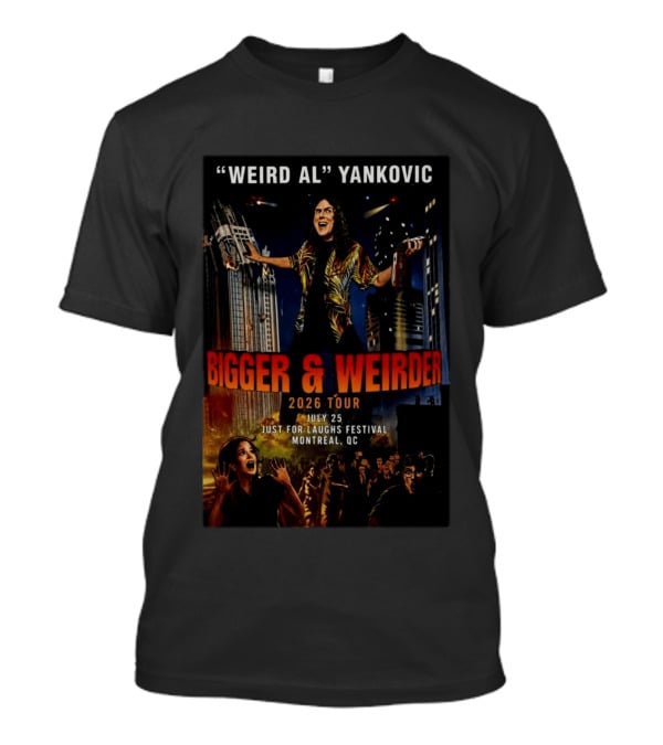Weird Al Yankovic Bigger & Weirder 2026 Tour July 25 Just For Laughs Festival Montreal QC T-Shirt