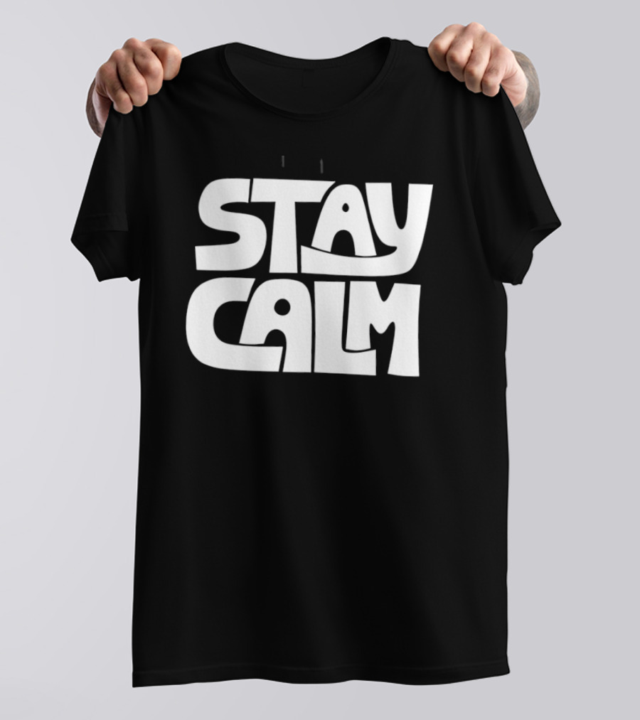 Stay Calm Text Bold Bubble Letters T-Shirt