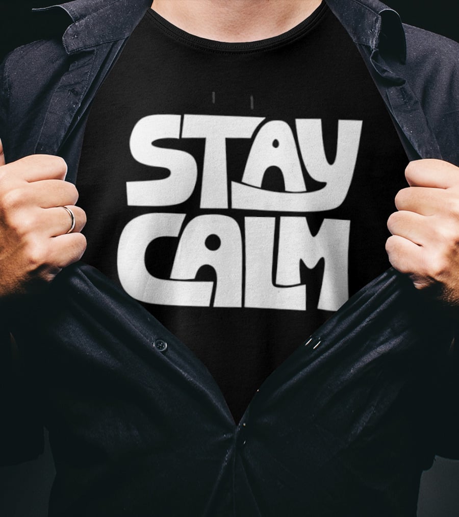 Stay Calm Text Bold Bubble Letters T-Shirt