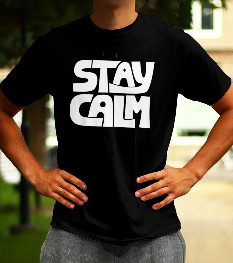 Stay Calm Text Bold Bubble Letters T-Shirt