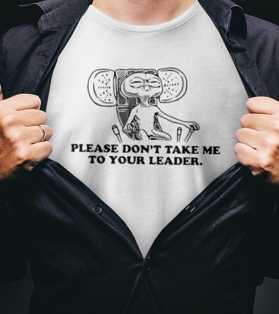 Alien Please Don't Take Me To Your Leader Vintage Look E.T. T-Shirt