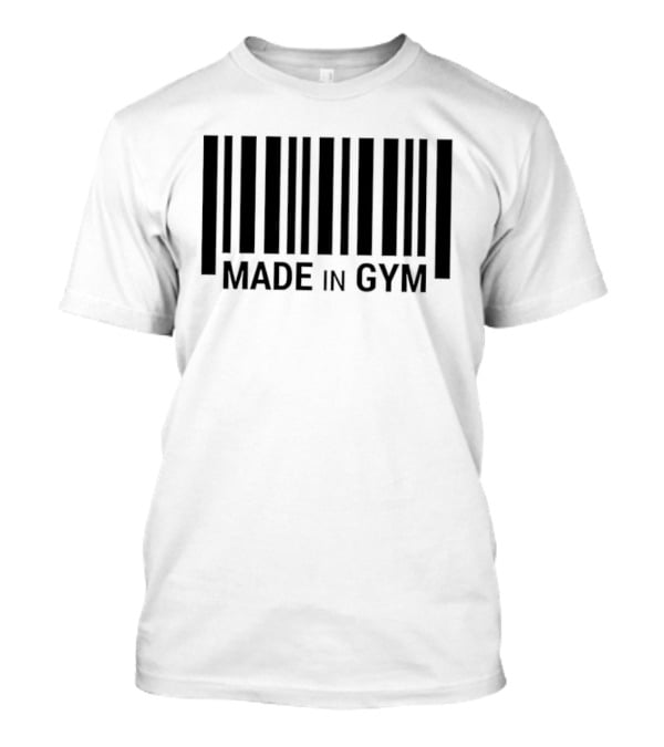 Barcode Made In Gym Fitness Motivational T-Shirt