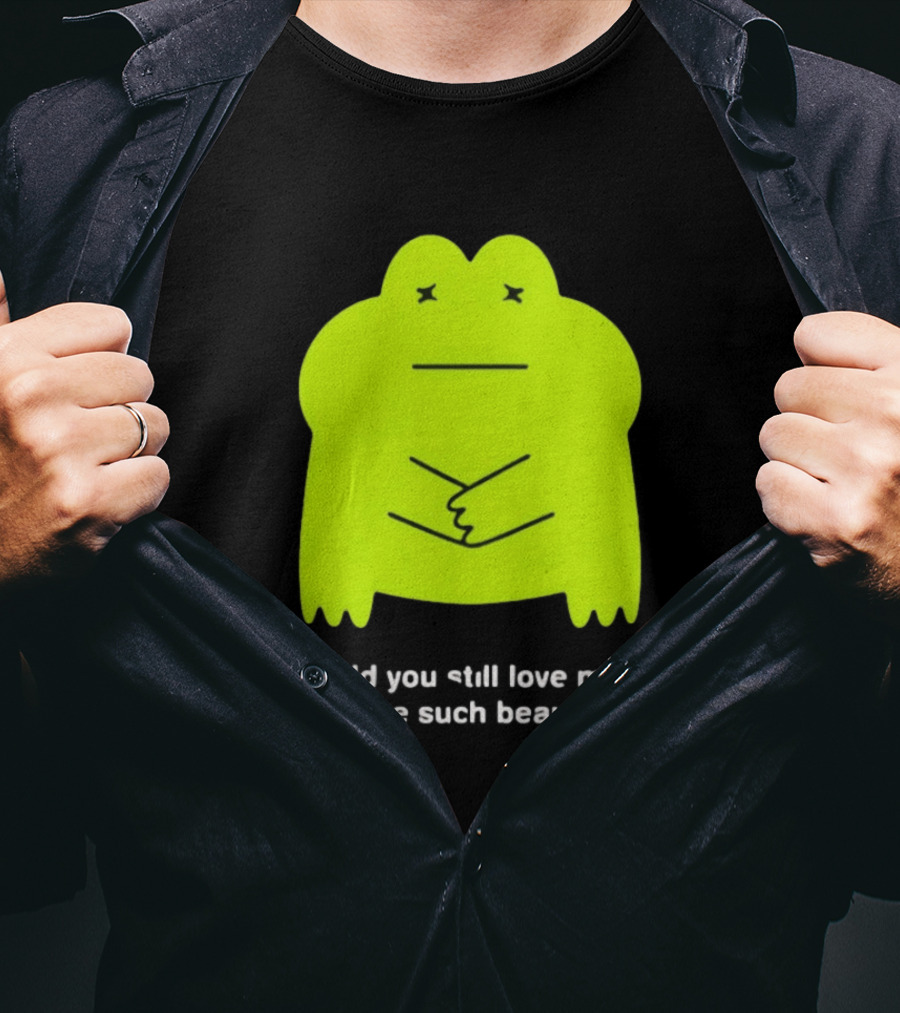 Would You Still Love Me If I Didn't Have Such Beautiful Feet Frog Meme Lime Green Funny Frog T-Shirt