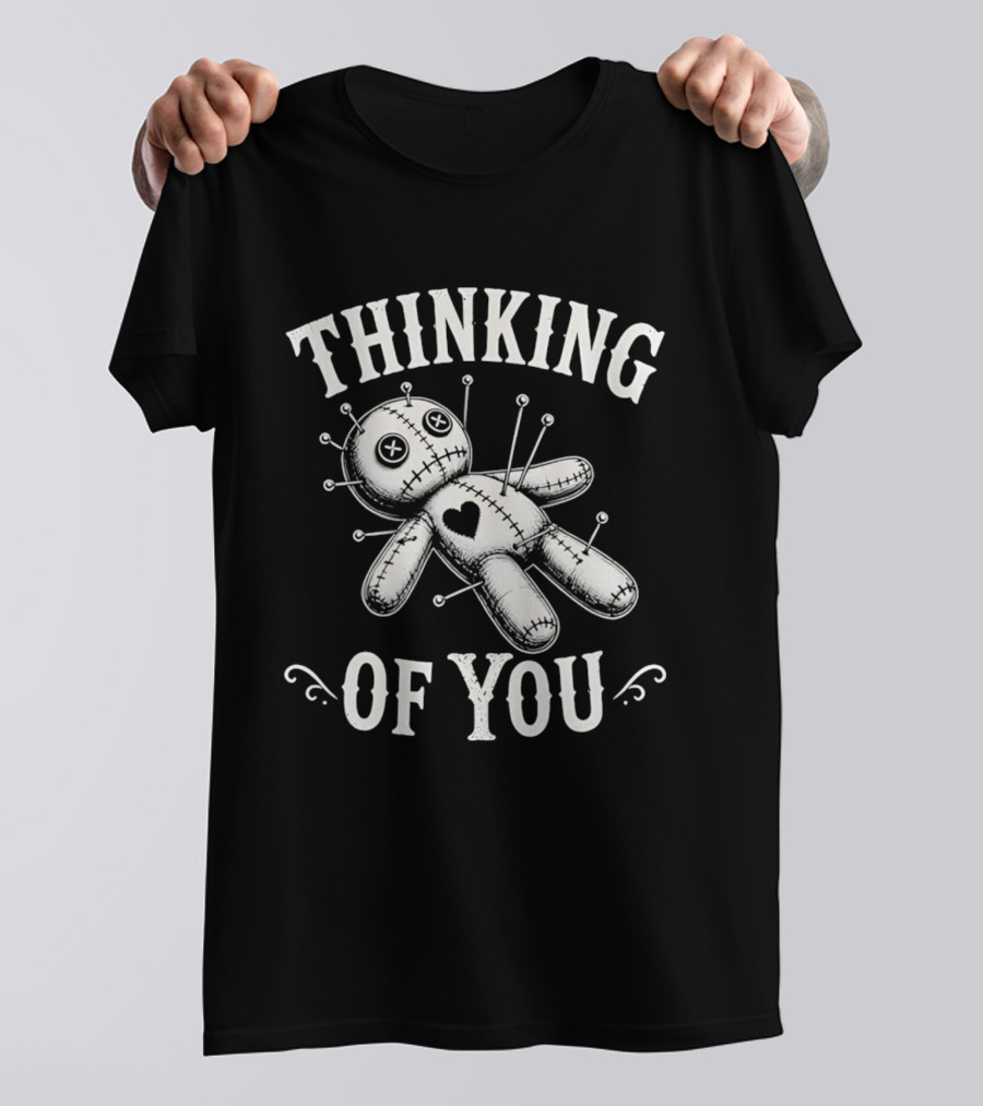 Thinking Of You Voodoo Doll With Heart And Pins T-Shirt