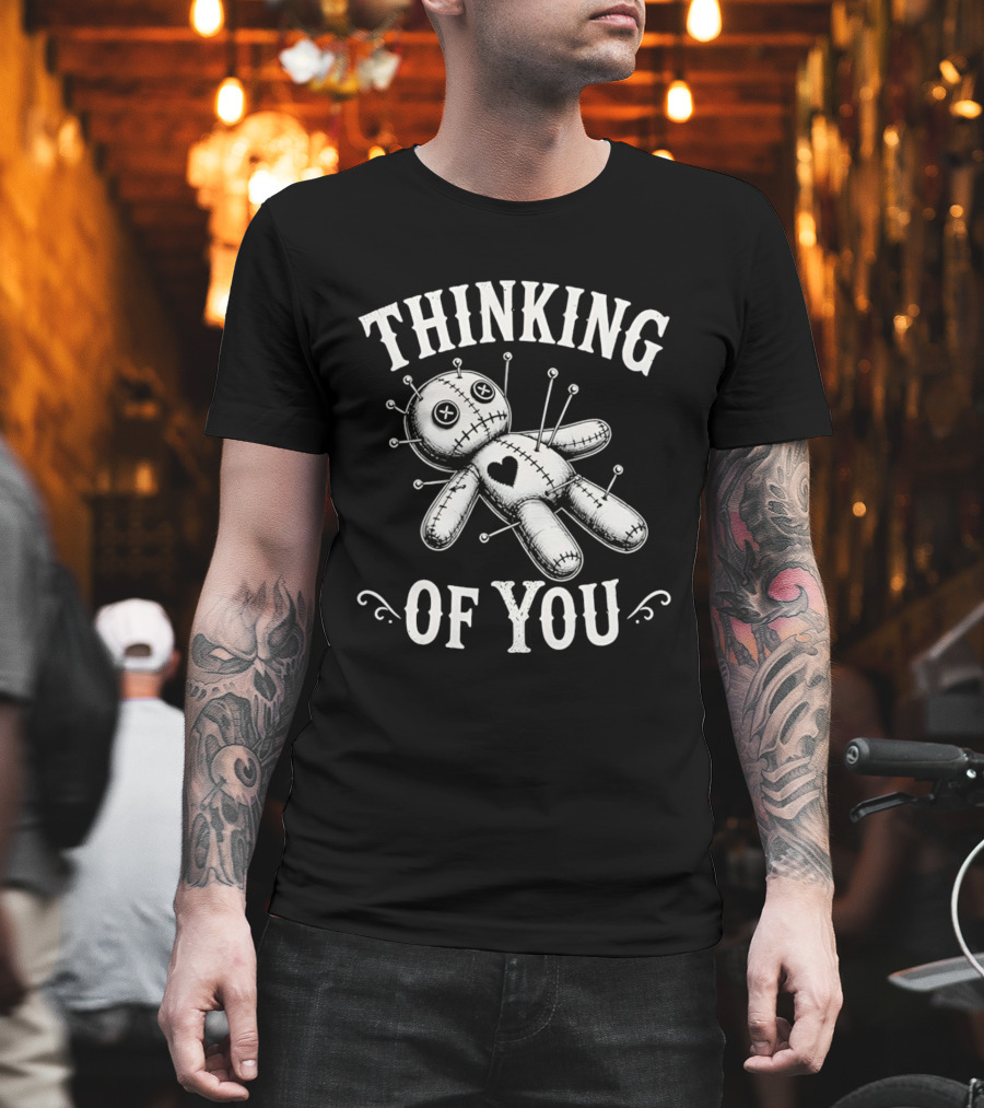 Thinking Of You Voodoo Doll With Heart And Pins T-Shirt