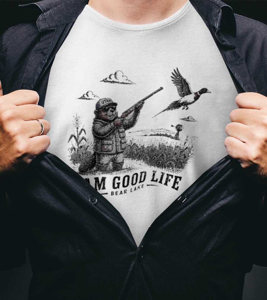 Dam Good Life Bear Lake Utah Pheasant Hunting Beaver Hunter T-Shirt