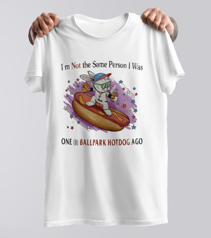 I'm Not The Same Person I Was One Ballpark Hotdog Ago Baseball Bunny With Sunglasses And Stars T-Shirt