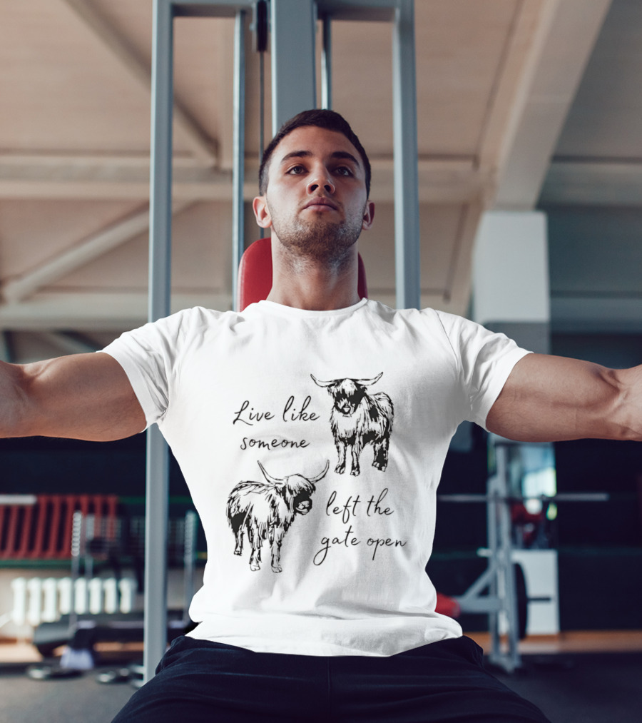 Live Like Someone Left The Gate Open Highland Cow T-Shirt