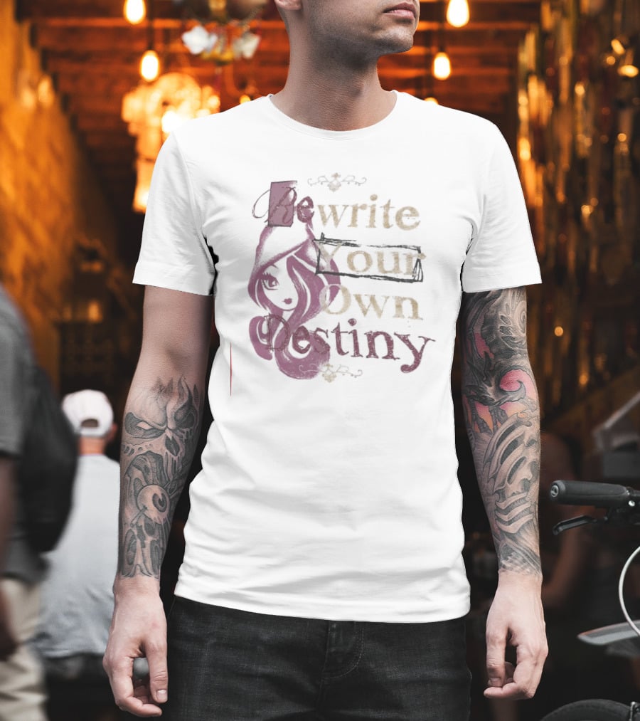 Rewrite Your Own Destiny T-Shirt