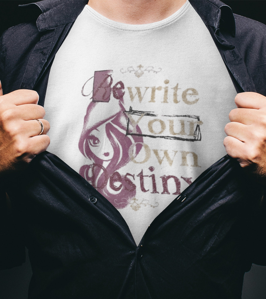 Rewrite Your Own Destiny T-Shirt