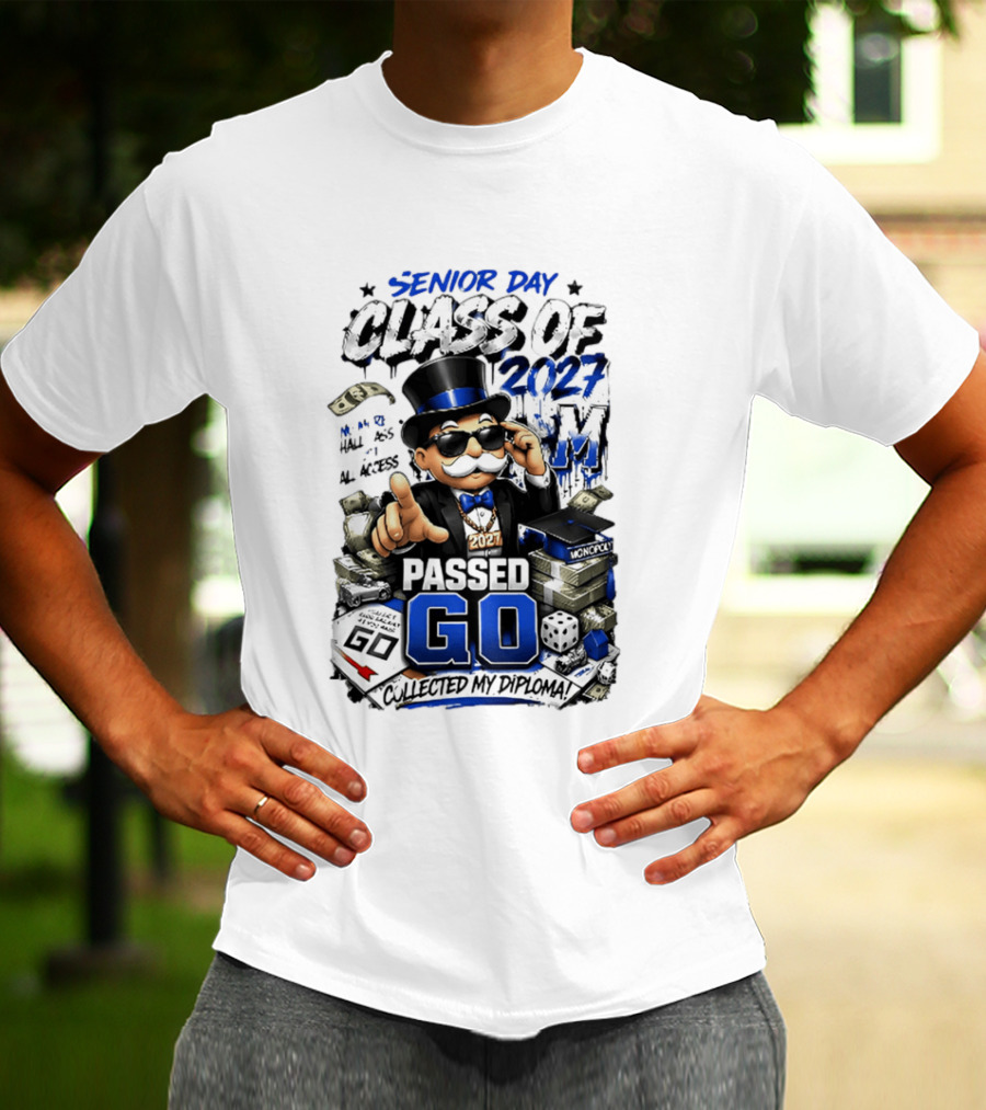Senior Day Class Of 2027 No More Hall Pass All Access Passed Go Collected My Diploma Monopoly 2027 T-Shirt