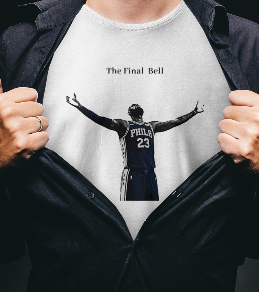 The Final Bell PHILA 23 Philadelphia 76ers NBA T-Shirt