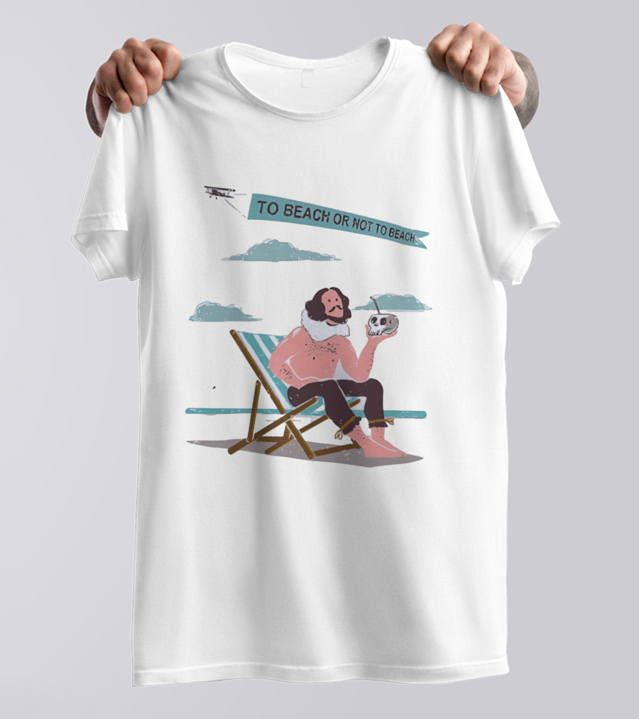 To Beach Or Not To Beach Funny Shakespeare Hamlet Vacation Pun T-Shirt
